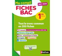Toutes les matières du tronc commun Première - Ma Compil fiches BAC - Bac 2026 - Français, Histoire-Géographie, Enseignement scientifique, Anglais, Espagnol, Allemand 1re
