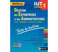 Toutes les matières IUT Gestion des entreprises et des administrations - Semestre 1 Réflexe IUT Bernard Nicolas (Auteur), Géraldine Galindo (Auteur), Jérôme Hennebert (Auteur), Isabelle Morin (Auteur)