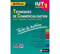 Toutes les matières IUT Techniques de Commercialisation - Semestre 1 Réflexe IUT Bernard Nicolas (Auteur), Collectif (Auteur), Rodolphe Dalle (Auteur), Monique Foutelet (Auteur), Géraldine Galindo (Au