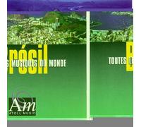 Toutes Les Musiques Du Monde - Brésil