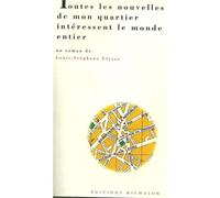 Toutes Les Nouvelles De Mon Quartier Intéressent Le Monde Entier