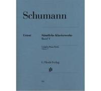 Toutes Les Oeuvres Pour Piano, Volume 5 Schumann, Robert (Auteur)