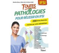 Toutes les pathologies pour réussir en IFSI: 200 fiches classées par ordre alphabétique et par service de soins