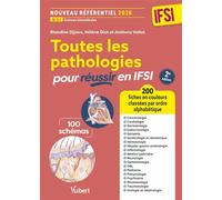 Toutes les pathologies pour réussir en IFSI - Nouveau référentiel 2026 / UE B.1 Sciences biomédicales 200 fiches classées par ordre alphabétique et par service de soins pour les stages - Blandine Dijo