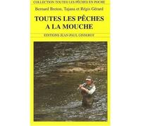 Toutes les pêches à la mouche - Bernard Breton - Gisserot Editions - Poche - Livre