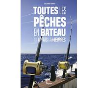 Toutes les pêches en bateau: Aux appâts et aux leurres