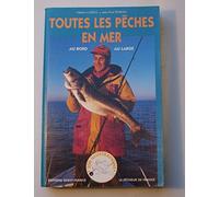 Toutes les pêches en mer, au bord, au large