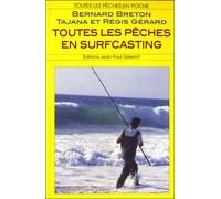 Toutes les peches en surfcasting - B. Breton - Gisserot Editions - Poche - Livre