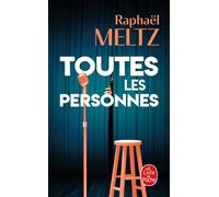 Toutes les personnes - Raphaël Meltz - Lgf - Poche - Roman