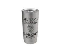 Toutes les plantes sont comestibles certaines seulement une fois botanique Dark Humor 2 Gobelet isotherme en acier inoxydable double paroi