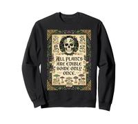 Toutes Les Plantes sont comestibles, Certaines Seulement Une Fois drôles de Plantes pour Hommes et Femmes Sweatshirt