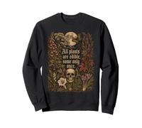 Toutes Les Plantes sont comestibles, Certaines Seulement Une Fois Gothique botanique crâne Sweatshirt
