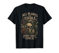 Toutes Les Plantes sont comestibles Une Seule Fois T-Shirt