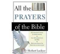 Toutes les prières de la Bible (All : Lockyer). Lockyer Nouveau