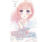 Toutes les raisons de s'aimer - Tome 2 (VF) Chihiro Hiro (Auteur), Mathilde Vaillant (Traduction)