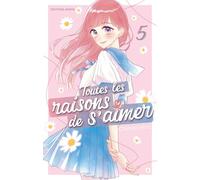 Toutes les raisons de s'aimer - Tome 5