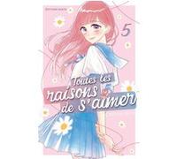 Toutes les raisons de s'aimer - Tome 5 Chihiro Hiro (Auteur), Mathilde Vaillant (Traduction)