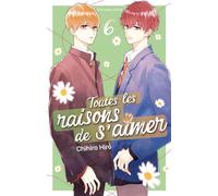 Toutes les raisons de s'aimer - Tome 6 - Chihiro Hiro - Akata - broché - Manga