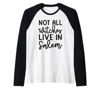 Toutes Les sorcières ne vivent Pas à Salem : Halloween, effrayante, Mignonne, drôle Manche Raglan