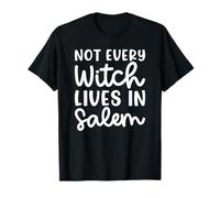 Toutes Les sorcières ne vivent Pas à Salem : Halloween, effrayante, Mignonne, drôle T-Shirt