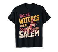 Toutes Les sorcières ne vivent Pas à Salem pour Femmes et Filles T-Shirt
