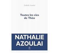 Toutes les vies de Théo