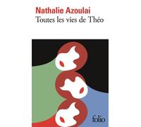 Toutes les vies de Théo - Nathalie Azoulai - Gallimard - Poche - Roman
