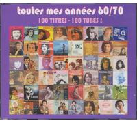 Toutes Mes Années 60/70 - 100 Titres - 100 Tubes - La Chanson De Lara - Amoureux De Ma Femme - Casatschok - Le Soleil De Ma Vie - Zingara - Papa Tango Charly - Scandale Dans La Famille