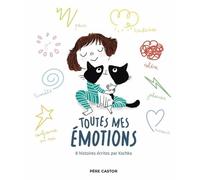 Toutes mes émotions: 8 histoires écrites par Kochka