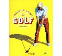 Jack Nicklaus – Toutes mes leçons de golf – Nouvelle édition