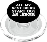 Toutes Mes Meilleures idées commencent comme des blagues - Dire drôle Sarcastique PopSockets PopGrip pour MagSafe