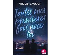 Toutes mes premières fois avec toi - Violine Wolf - Harpercollins - ebook (ePub) - Livre