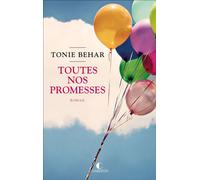 Toutes nos promesses - Tonie Behar - Charleston - broché - Roman