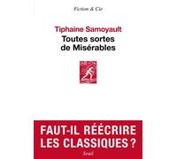 Toutes sortes de Misérables - Tiphaine Samoyault - Seuil - broché - Essai