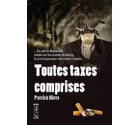 Toutes taxes comprises - Patrick Nieto - Editions Cairn - broché - Roman