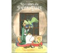 Touti-Nameh Ou Les Contes du Perroquet - Ziay-Ed-Din Nakhchabi - Orients - broché - Contes / Légendes