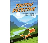 Toutou Détective - Tome 1 - Le Héros De La B.D. C'est Toi !