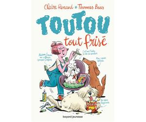 Toutou tout frisé, Tome 01 Toutou tout frisé tome 1 - Claire Renaud - Bayard Jeunesse - broché - Roman junior