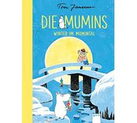 Tove Jansson Birgitta Kicherer Die Mumins (6). Winter im Mumintal (Relié)