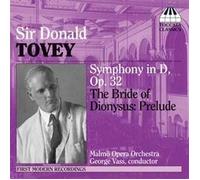 Tovey - Symphony in D, Op 32; The Bride of Dionysus: Prelude by Malmo Opera Orchestra (2006-06-13)