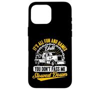 Tow Truck Driver Wrecker Its All Fun Until You Don't Pass me Coque pour iPhone 16 Pro Max