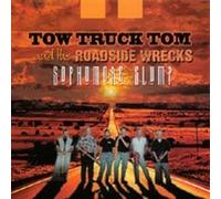 Tow Truck Tom & the Roadside W - Sophomore Slump