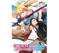 Towa - The World's Strongest Rearguard: Labyrinth Country's Novice Seeker, Vol. 2