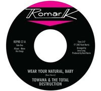 Towana & The Total Destruction - Wear Your Natural, Baby/If I Can't Stop (I Can Slow You Down) [Import]
