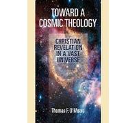 Toward A Cosmic Theology