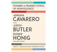 Toward a Feminist Ethics of Nonviolence by Bonnie Honig Bonnie Honig (Auteur)
