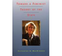 Toward a Feminist Theory of the State