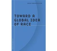 Toward a Global Idea of Race by Denise Ferreira da Silva Denise Ferreira Da Silva (Auteur)