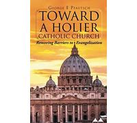 Toward A Holier Catholic Church