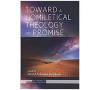 Toward A Homiletical Theology Of Promise